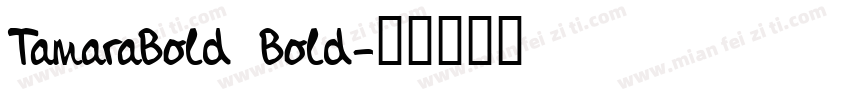 TamaraBold Bold字体转换